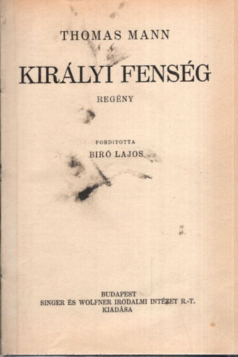Thomas Mann - Kir�lyi fens�g  (1911-es 1 kiad�s)
