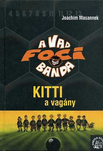 Joachim Massanek - A vad foci banda 3. - Kitti a vag�ny