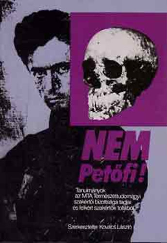 Kov�cs L�szl�  (szerk) - Nem Pet�fi! - Tanulm�nyok az MTA Term�szettudom�nyi szak�rt�i bizotts�ga tagjai �s felk�rt szak�rt�k toll�b�l