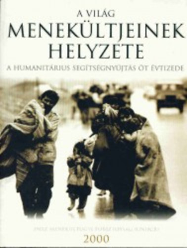 dr. Gyulai, Klinga, Szobolits  Ambrus (szerk.) - A vilg menekltjeinek helyzete