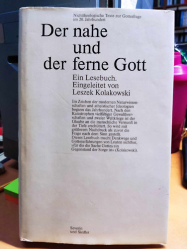 Leszek Kolakowski - Der nahe und der ferne gott - A k�zeli �s t�voli isten (Severin und Siedler)