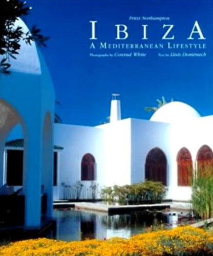 Fritzi Northampton - Ibiza: A mediterranean lifestyle
