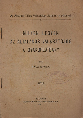 Rcz Gyula - Milyen legyen az ltalnos vlaztjog a gyakorlatban?