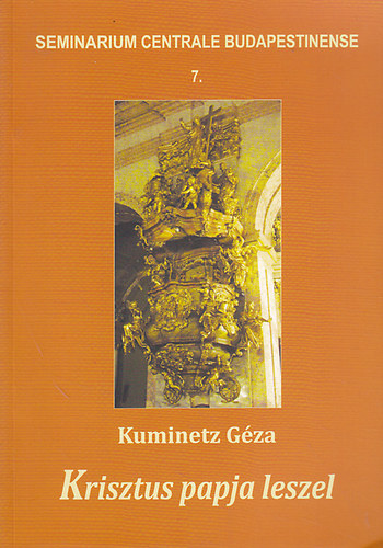 Kuminetz Gza - Krisztus papja leszel