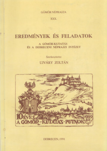 Ujvry Zoltn - Eredmnyek s feladatok: A Gmr-kutats s a Debreceni Nprajzi Intzet (Gmr nprajza XXX.)