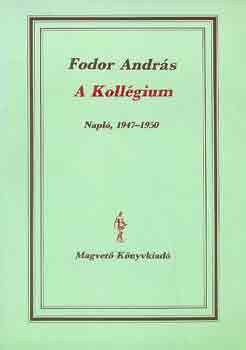 Fodor Andr�s - A Koll�gium (Napl�, 1947-1950)
