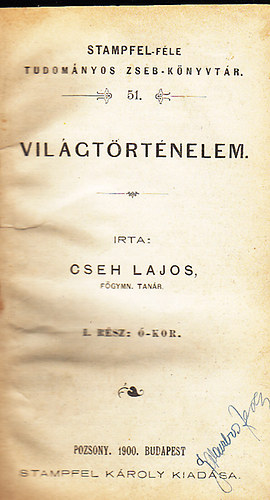Cseh Lajos - Vilgtrtnelem I. rsz: -kor (Stampfel-fleTudomnyos zsebknyvtr 51.)
