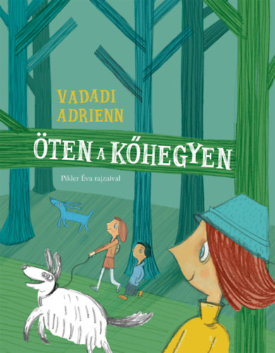 Vadadi Adrienn - Öten a Kőhegyen