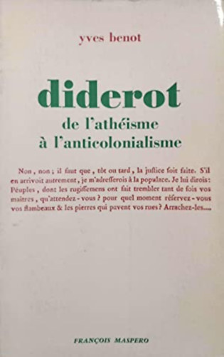Yves Benot - Diderot, de l'atheisme a l'anticolonialisme