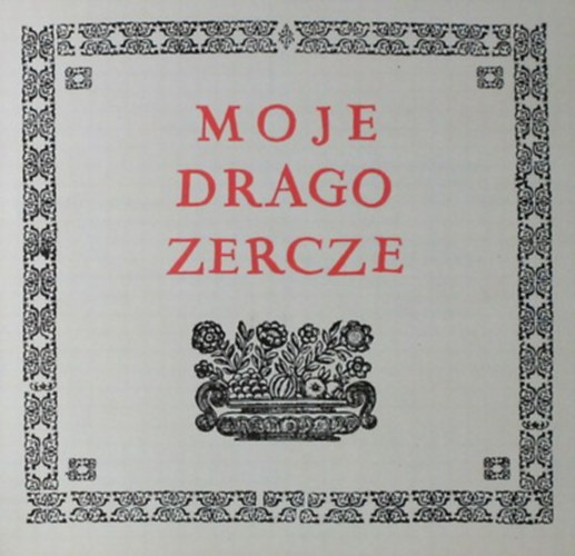Petar Zrinski - Moje Drago Zercze - Moje Drago Srce - Kedves szívem - Petar Zrinski levele Katarina Zrinski-nek