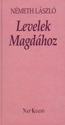 N�meth L�szl� - Levelek Magd�hoz