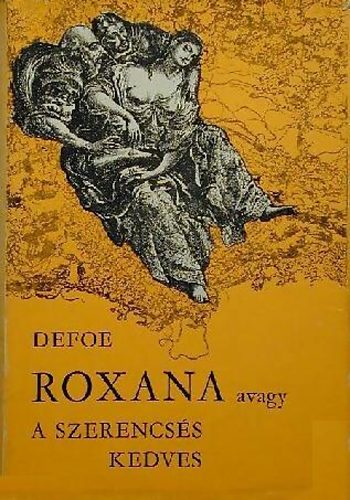Daniel Defoe - Roxana, avagy a szerencs�s kedves
