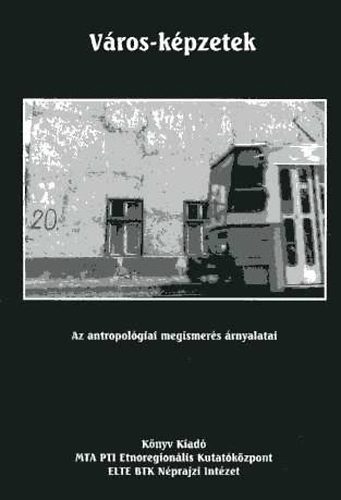 A. Gergely Andrs; Bali Jnos - Vros-kpzetek. Az antropolgiai megismers rnyalatai
