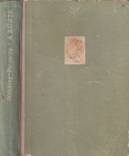 Mohcs-Porpczy - A krte termesztse s nemestse