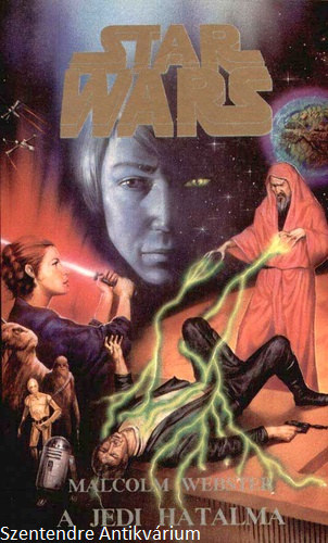 Malcolm Webster - A Jedi hatalma CSILLAGOK HÁBORÚJA VIII. EPIZÓD (Saját képpel)