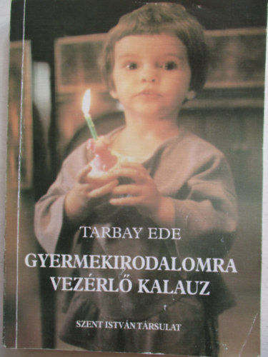 Tarbay Ede - Gyermekirodalomra vezrl kalauz