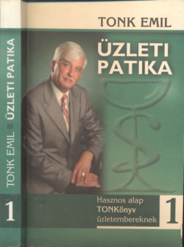 Tonk Emil - �zleti patika 1. - Hasznos alap Tonkk�nyv �zletembereknek