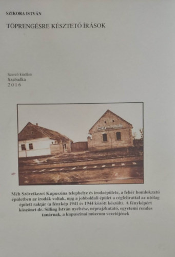 Szikora Istvn - Tprengsre ksztet rsok (Csantavr, Kanizsa, Br, Mosztonga, Kupuszina, Vajas - Csald- s keresztnevek eredete, etimolgija)