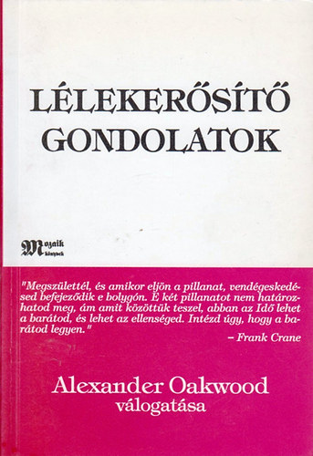 Alexander Oakwood - Lélekerősítő gondolatok