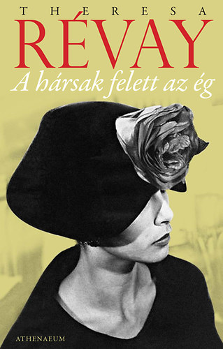 Theresa Révay - A hársak felett az ég