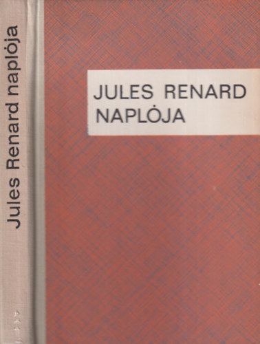 Válogatta: Szekeres György - Jules Renard naplója (válogatás)