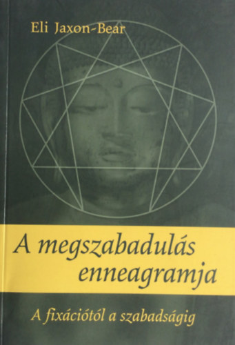 Eli Jaxon-Bear - A megszabadulás enneagramja