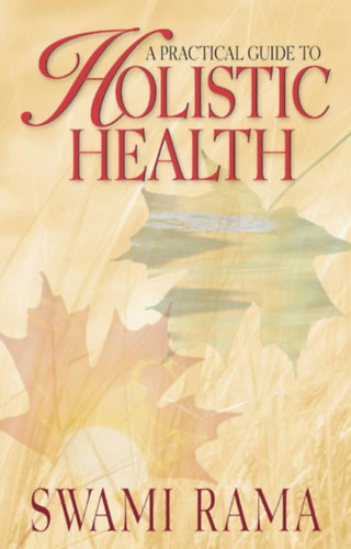 Swami Rama - Holistic Health
