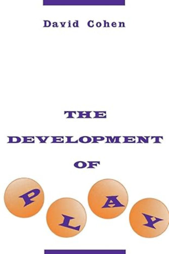 by David S. Cohen  (Author) - The Development of Play