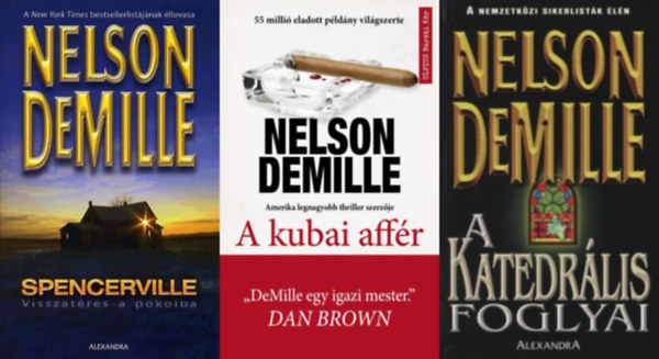 Nelson DeMille - 3 db Nelson DeMille  krimi: A katedr�lis foglyai + A kubai aff�r + Spencerville - Visszat�r�s a pokolba