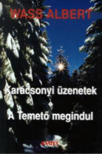 Wass Albert - Kar�csonyi �zenetek - A temet� megindul