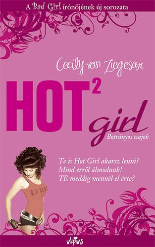 Cecily von Ziegesar - Hot Girl 2. - Botrnyos csajok