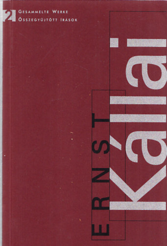 Ernst Kllai - Schriften in deutscher Sprache 1920-1925 (Gesammelte Werke/sszegyjttt rsok 2.)
