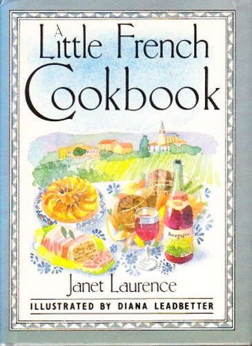Janet Laurence - A Little French Cookbook
