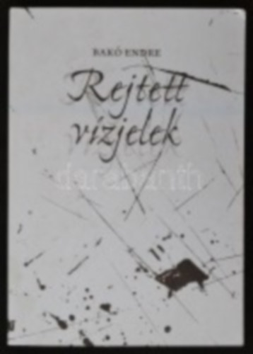 Bak� Endre - Rejtett v�zjelek