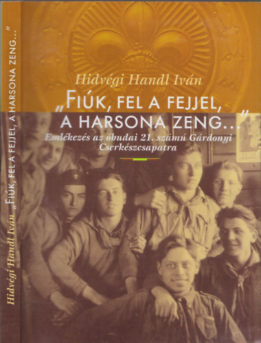 Hidvgi Handl Ivn - Fik, fel a fejjel, a harsona zeng...