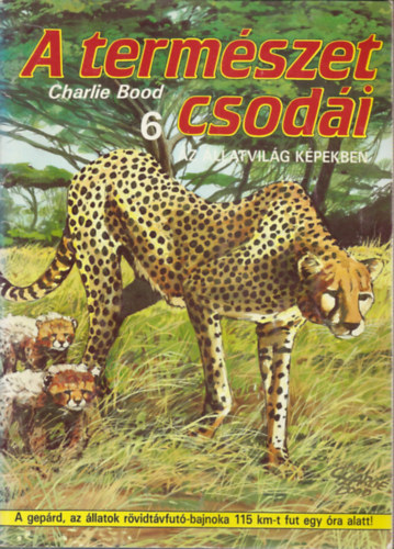 Charlie Bood - Term�szer csod�i - Az �llatvil�g k�pekben 6.