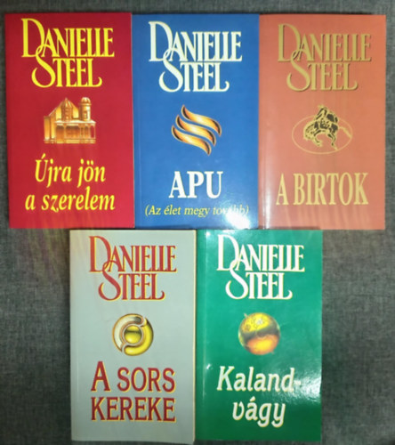 Danielle Steel - (5db) Danielle Steel romantikus knyvcsomag: jra jn a szerelem / Apu (az let megy tovbb) / A birtok / A sors kereke / Kalandvgy