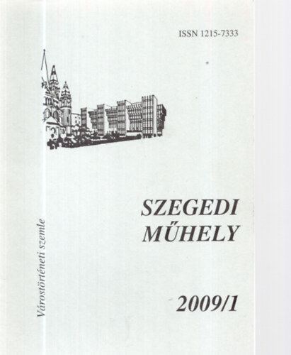 Pter Lszl - Szegedi Mhely 2009/1 Vrostrtneti Szemle
