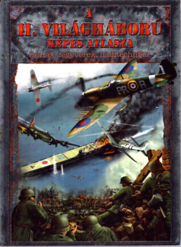 Szab� Imre - A II. vil�gh�bor� k�pes atlasza