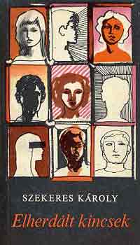 Szekeres K�roly - Elherd�lt kincsek
