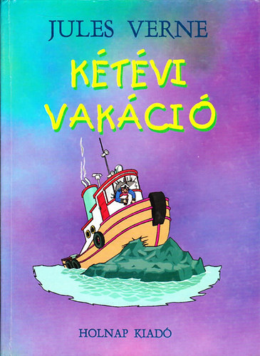 Verne Gyula - K�t�vi vak�ci� (Ifj�s�gi k�nyvek)