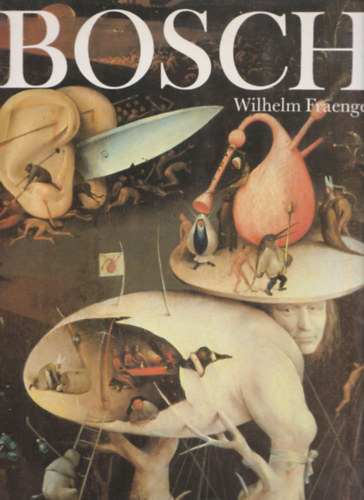 Wilhelm Fraenger - Hieronymus Bosch