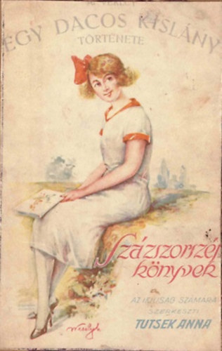A. Verley - Egy dacos kisl�ny t�rt�nete (sz�zszorsz�p k�nyvek)