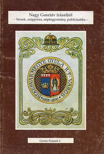 Elek Lszl - Nagy Gusztv rsaibl. Versek, sszpprza, nphagyomny, publicisztik