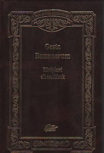 Magyar Knyvklub - Gesta Romanorum (Kzpkori elbeszlsek)
