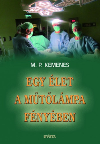 M.P. Kemenes - Egy let a mtlmpa fnyben