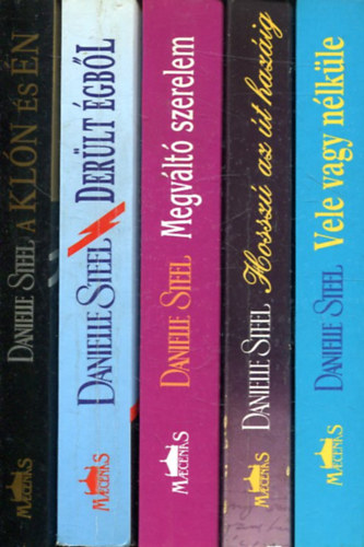 Danielle Steel - 5 db Danielle Steel: A Kln s n + Derlt gbl + Megvlt szerelem + Hossz az t hazig + Vele vagy nlkle