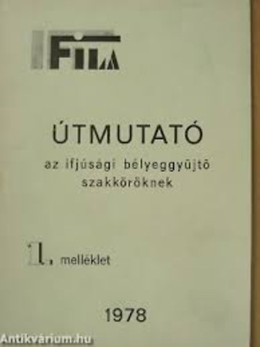 �tmutat� az ifj�s�gi b�lyeggy�jt� szakk�r�knek 1. mell�klet