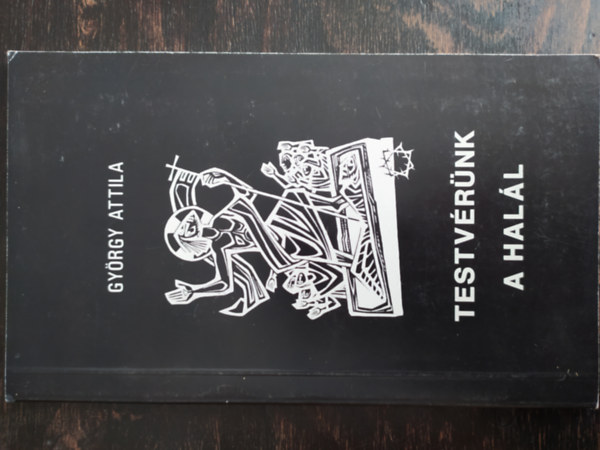 Gyrgy Attila - Testvrnk a hall
