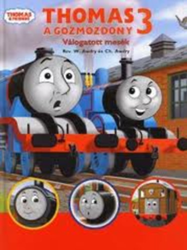 W. Awdry - Thomas, a g�zmozdony - V�logatott mes�k 3.